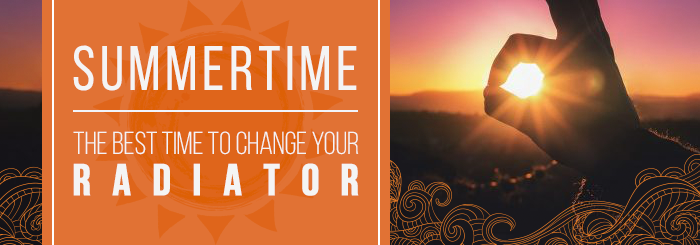 Learn why summertime is the best time to change your radiators