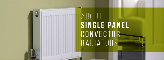 About single panel convector radiators