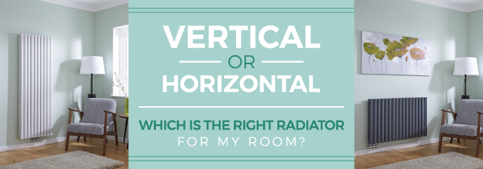 Vertical or horizontal radiators, which is the best one to choose and why?