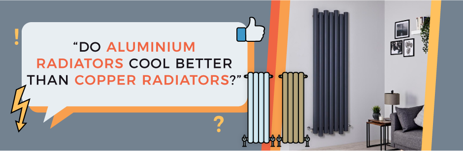 Do aluminium radiators cool better than copper radiators? - BestHeating ...
